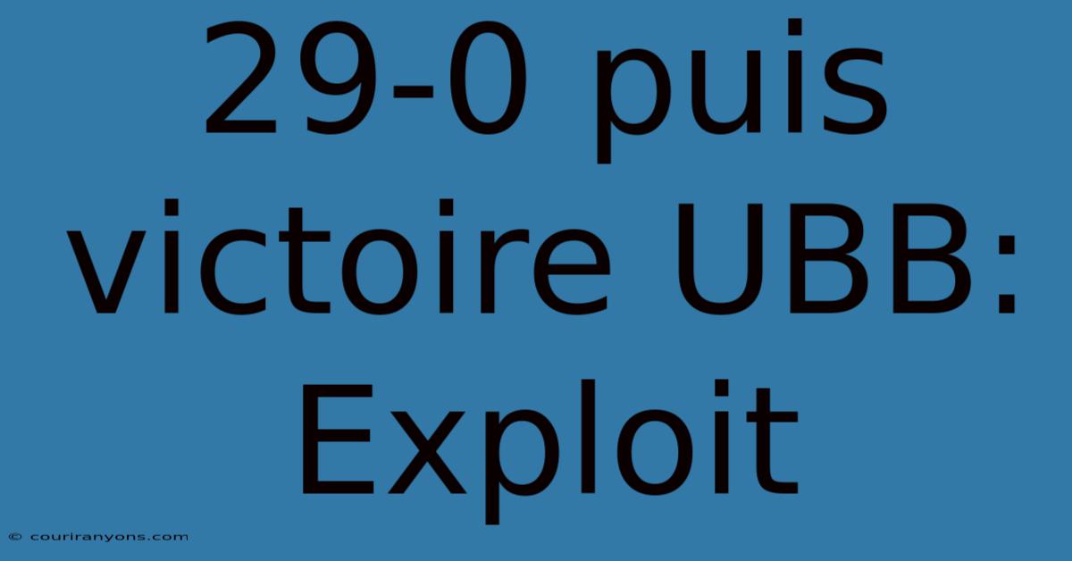 29-0 Puis Victoire UBB: Exploit