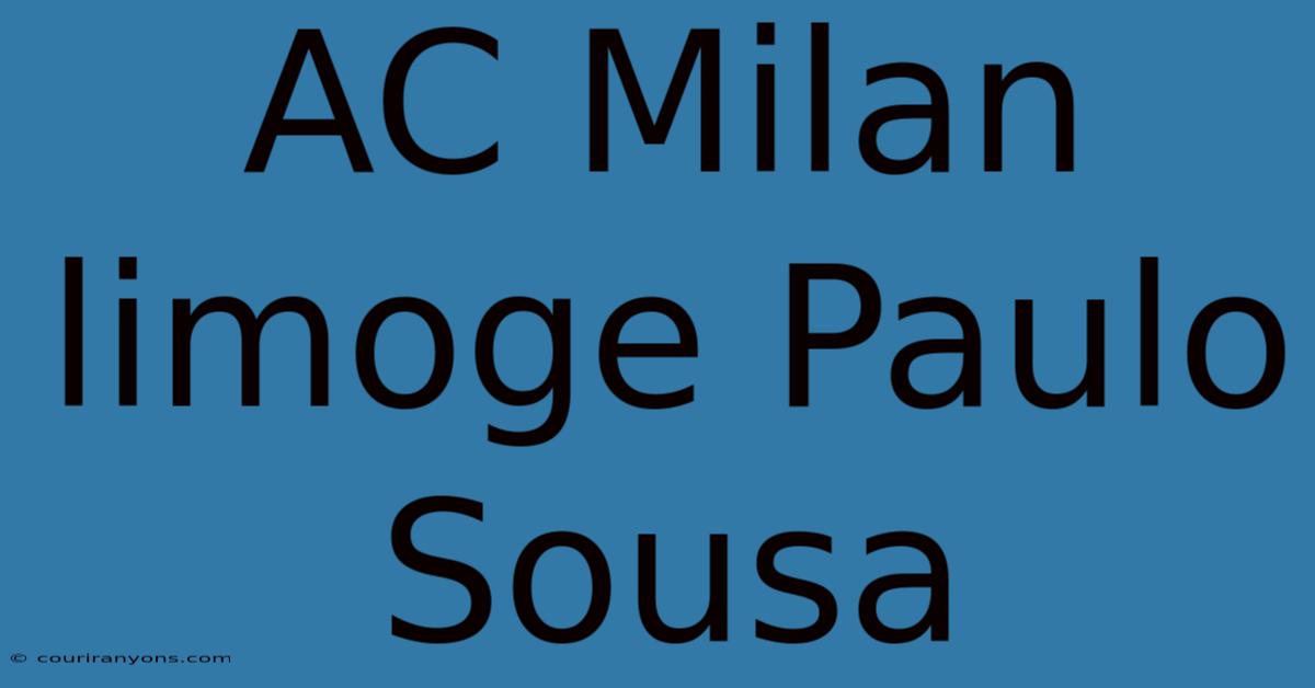 AC Milan Limoge Paulo Sousa