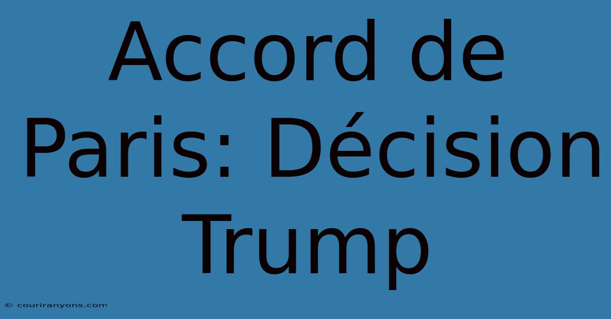 Accord De Paris: Décision Trump