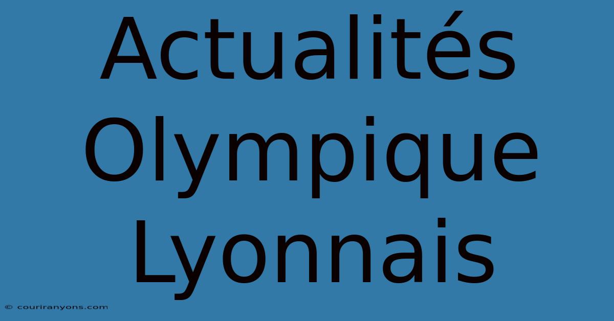 Actualités Olympique Lyonnais