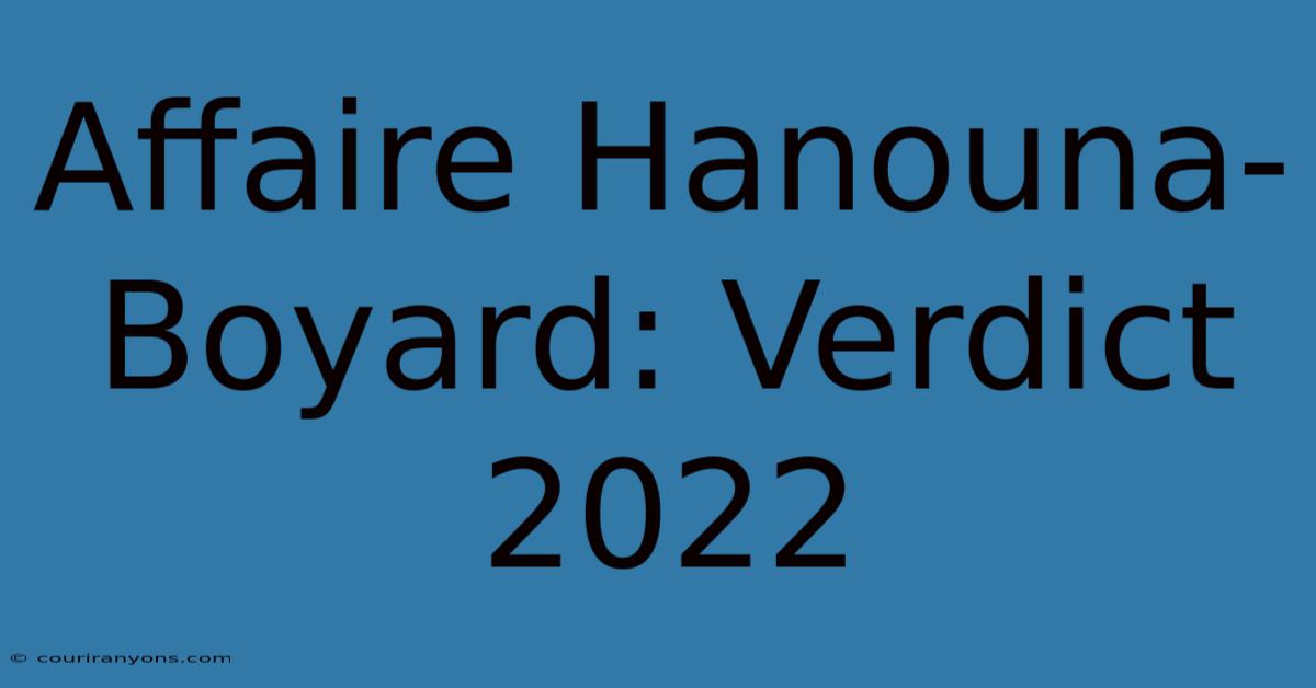 Affaire Hanouna-Boyard: Verdict 2022