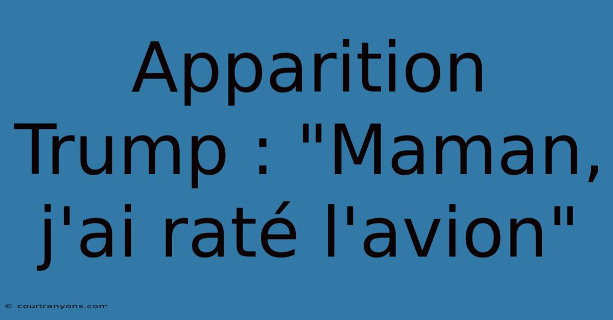 Apparition Trump : 