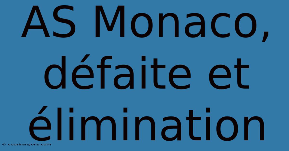 AS Monaco, Défaite Et Élimination