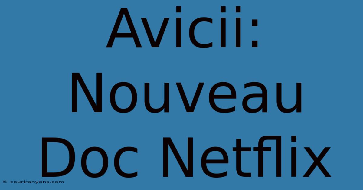 Avicii: Nouveau Doc Netflix