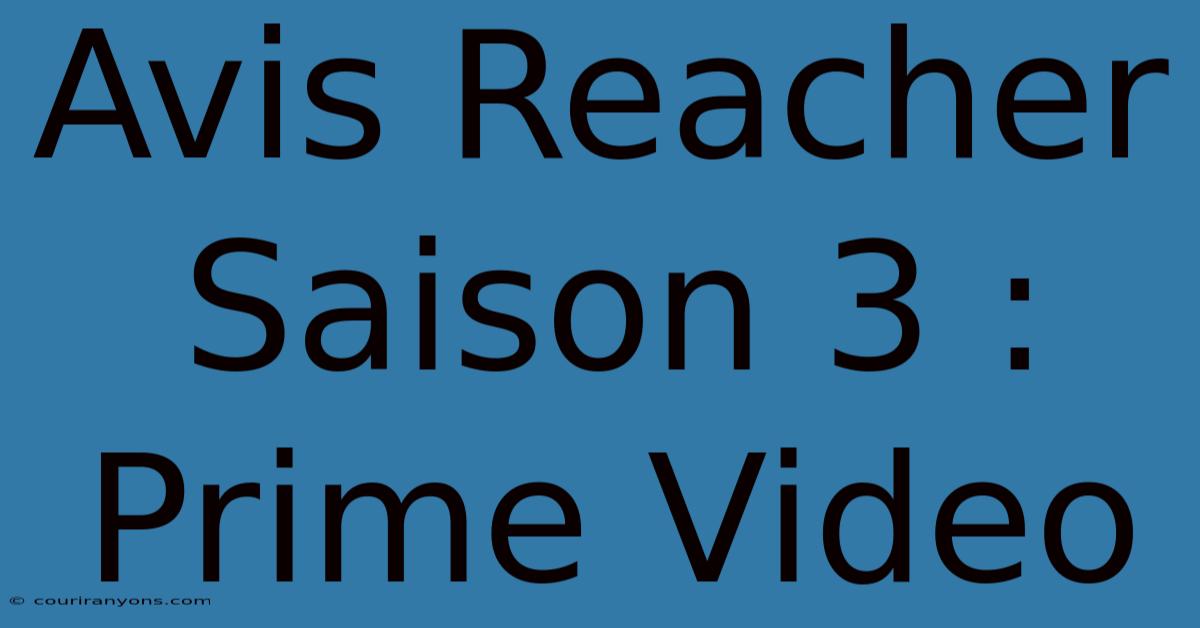 Avis Reacher Saison 3 : Prime Video