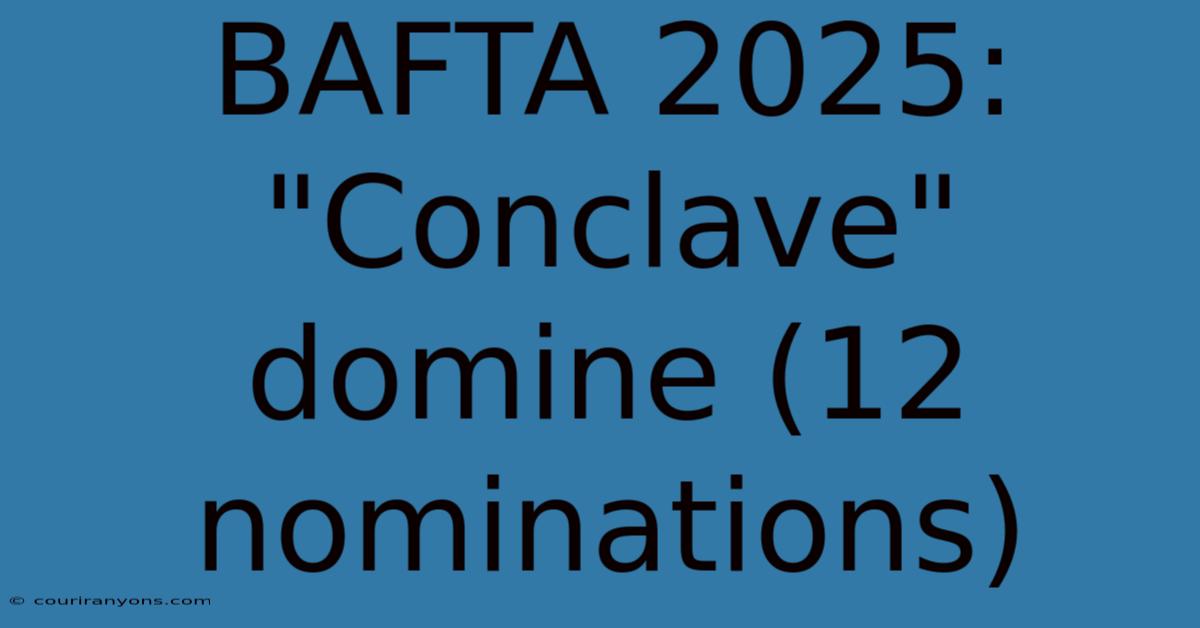 BAFTA 2025: 