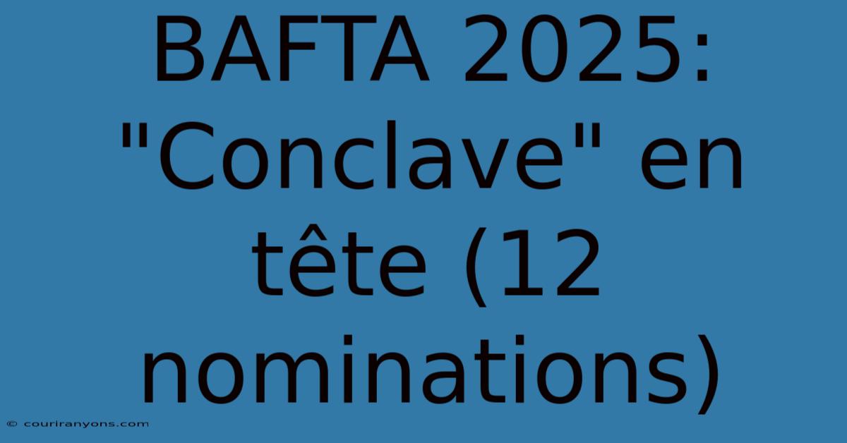 BAFTA 2025: 