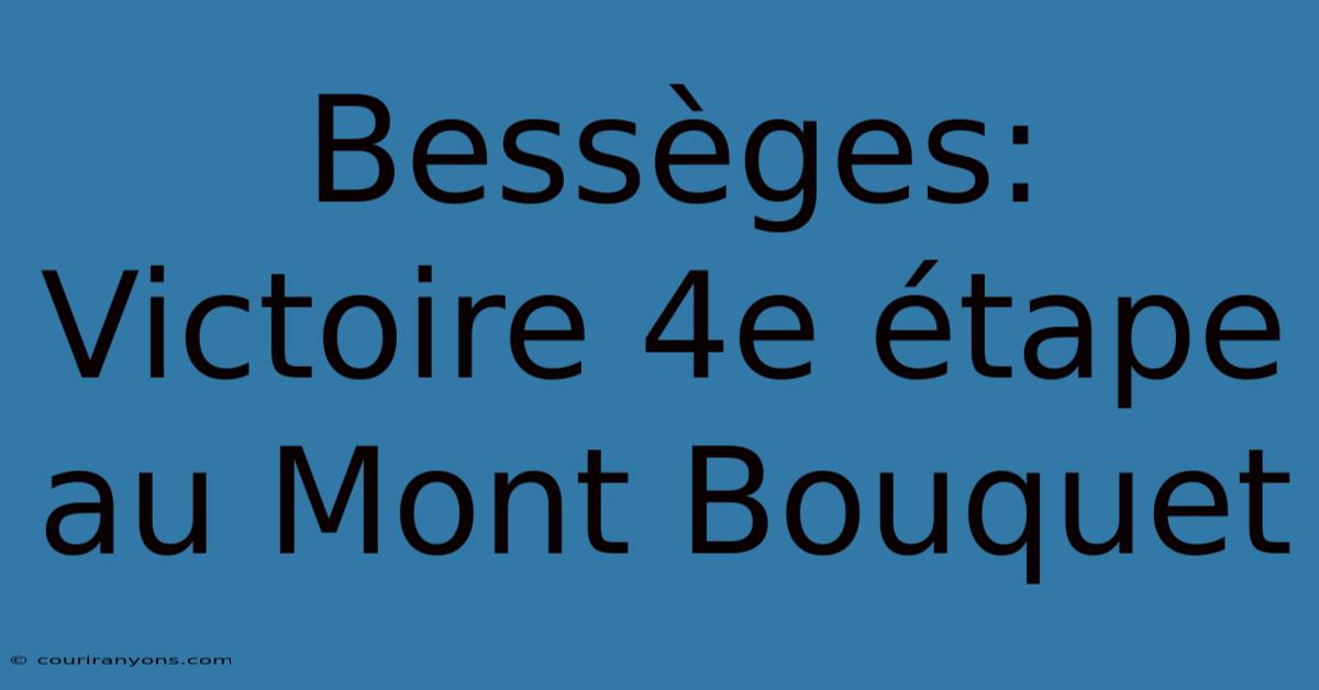 Bessèges: Victoire 4e Étape Au Mont Bouquet