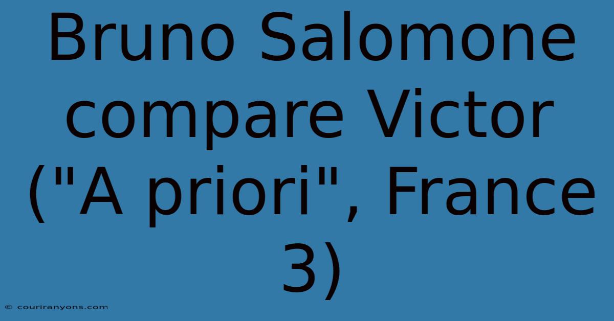 Bruno Salomone Compare Victor (