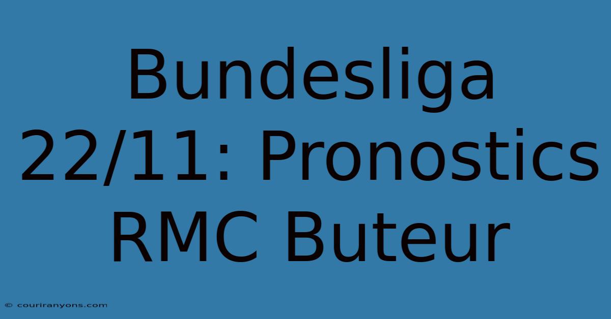 Bundesliga 22/11: Pronostics RMC Buteur