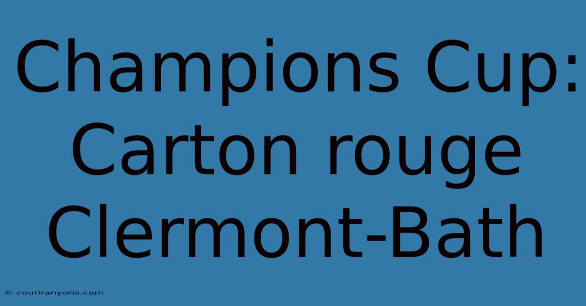 Champions Cup: Carton Rouge Clermont-Bath