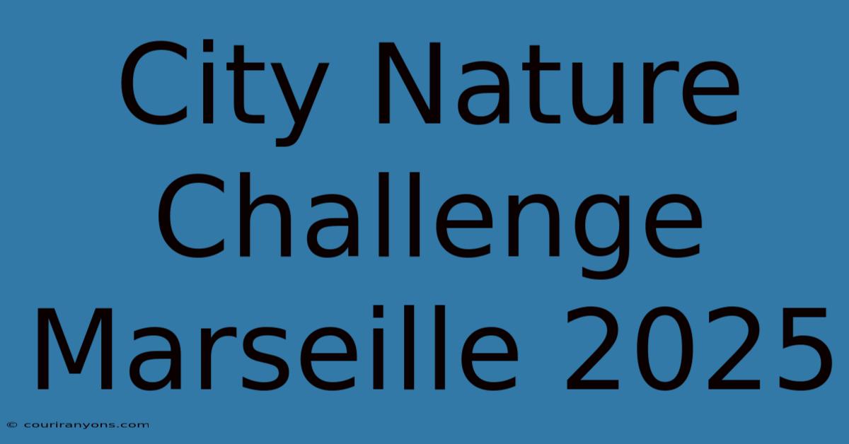 City Nature Challenge Marseille 2025