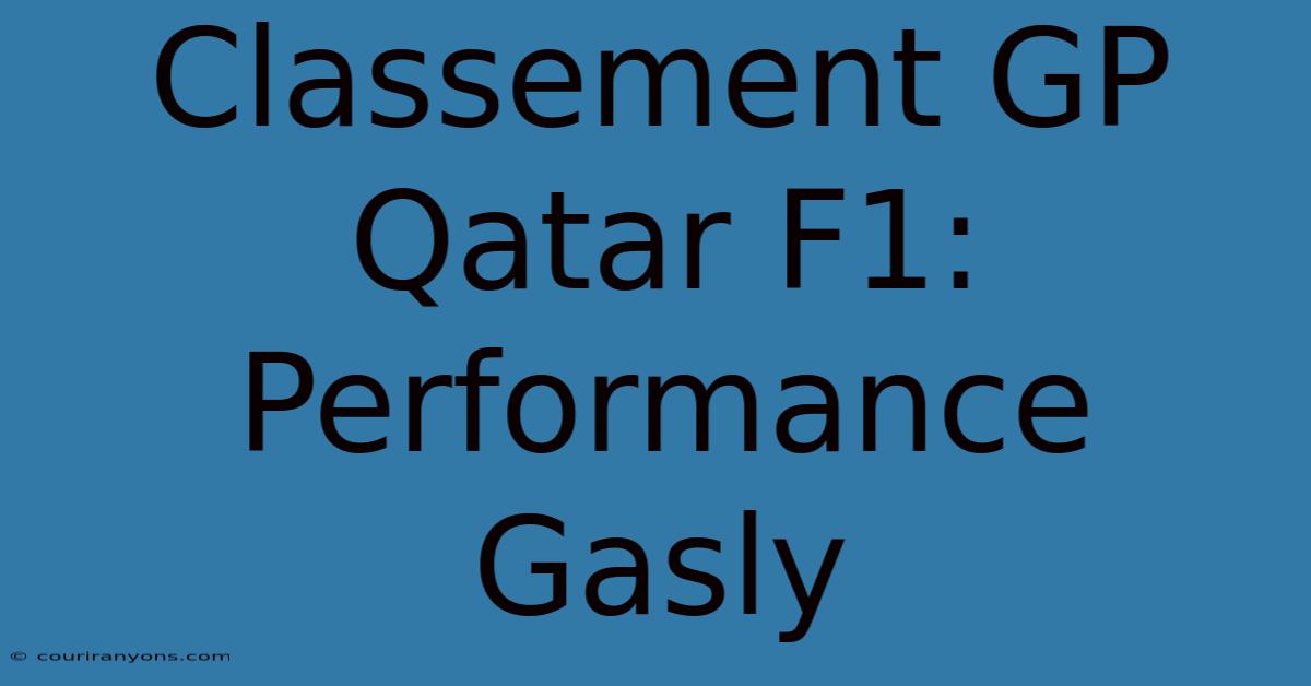 Classement GP Qatar F1: Performance Gasly