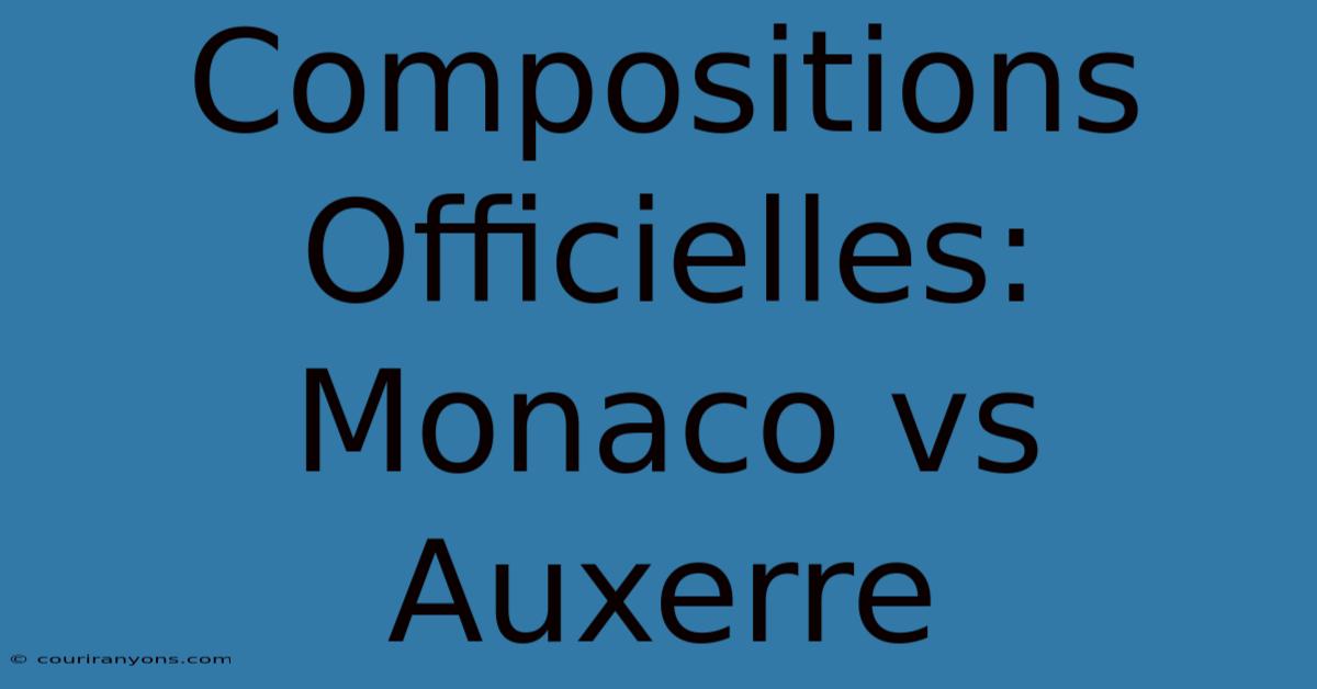 Compositions Officielles: Monaco Vs Auxerre