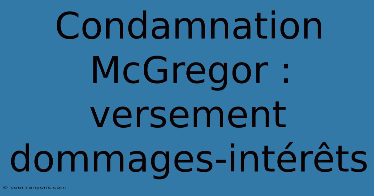 Condamnation McGregor : Versement Dommages-intérêts