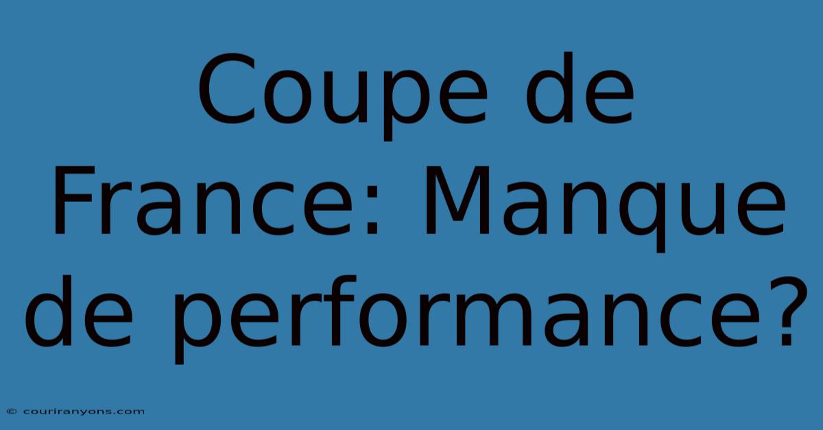 Coupe De France: Manque De Performance?