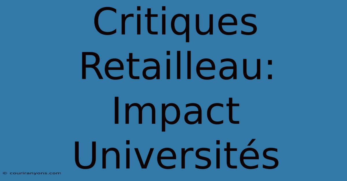 Critiques Retailleau: Impact Universités