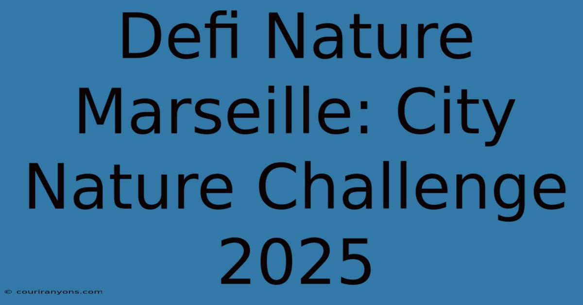 Defi Nature Marseille: City Nature Challenge 2025