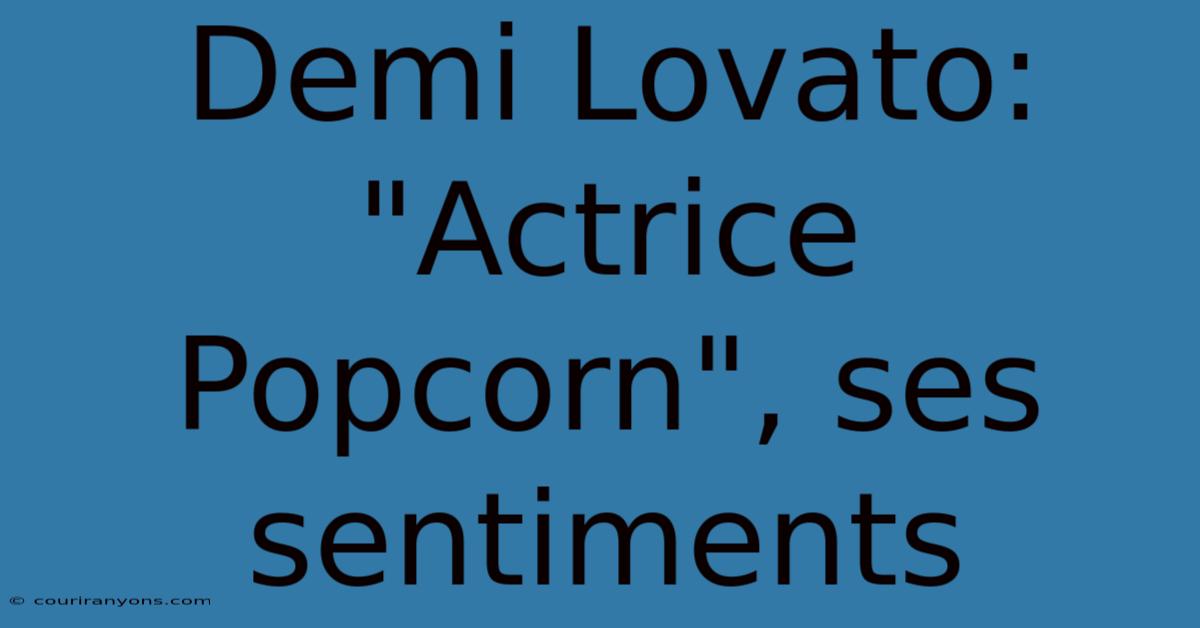 Demi Lovato:  