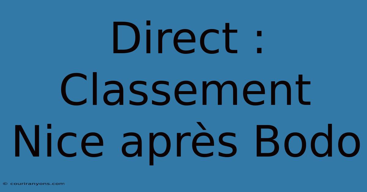 Direct : Classement Nice Après Bodo