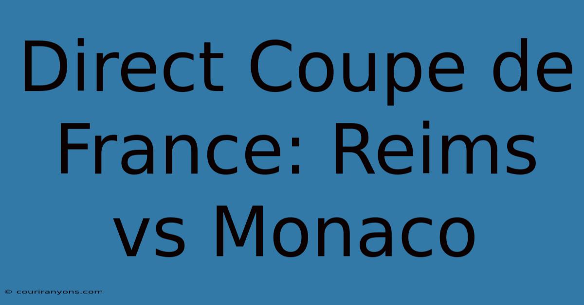 Direct Coupe De France: Reims Vs Monaco