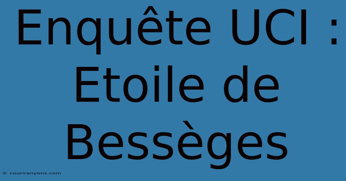 Enquête UCI : Etoile De Bessèges