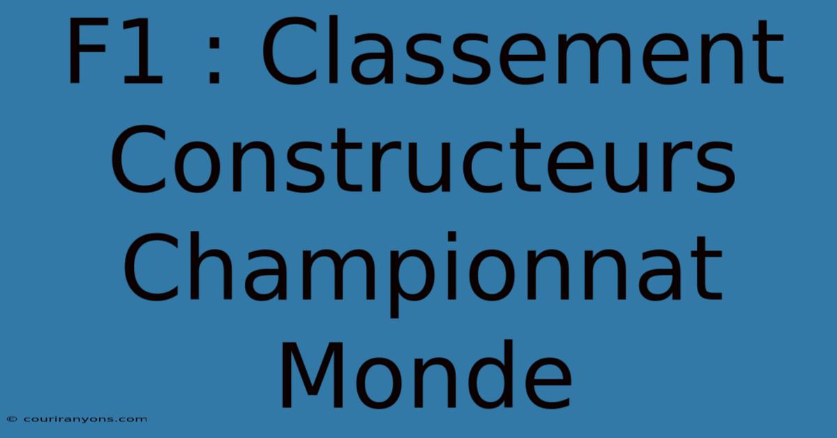 F1 : Classement Constructeurs Championnat Monde