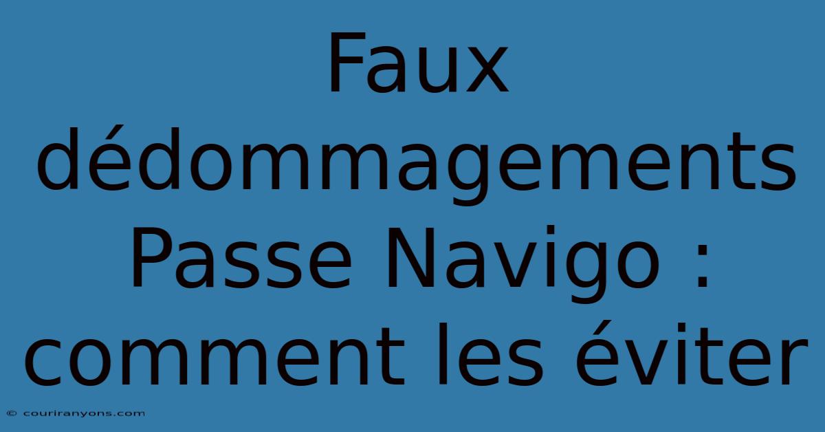 Faux Dédommagements Passe Navigo : Comment Les Éviter