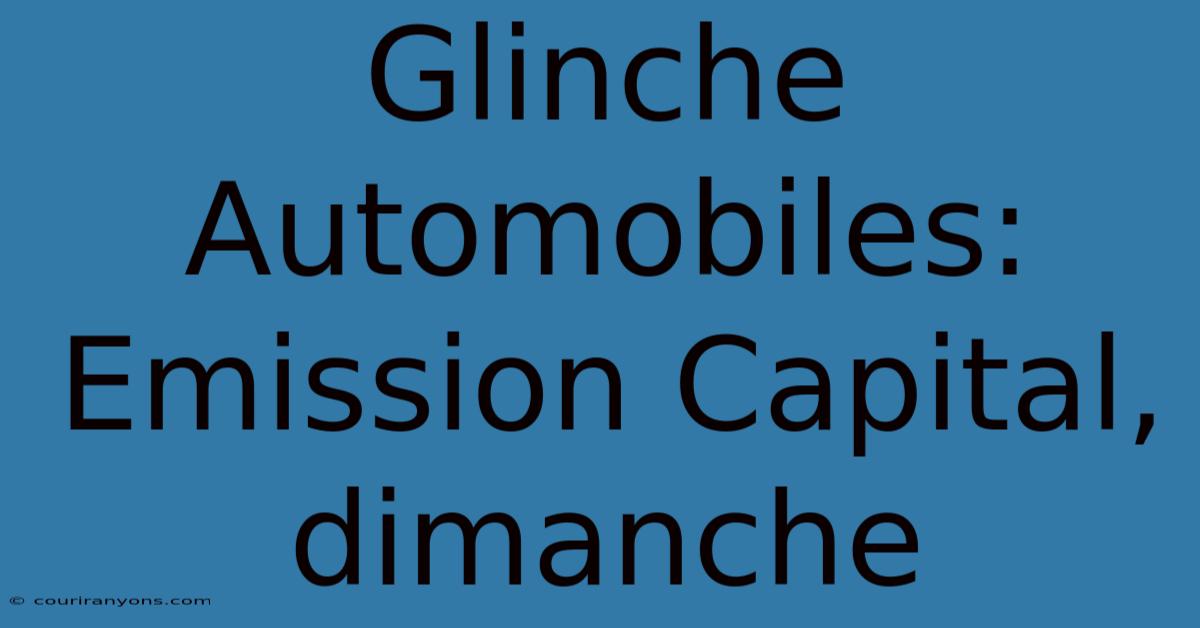 Glinche Automobiles: Emission Capital, Dimanche