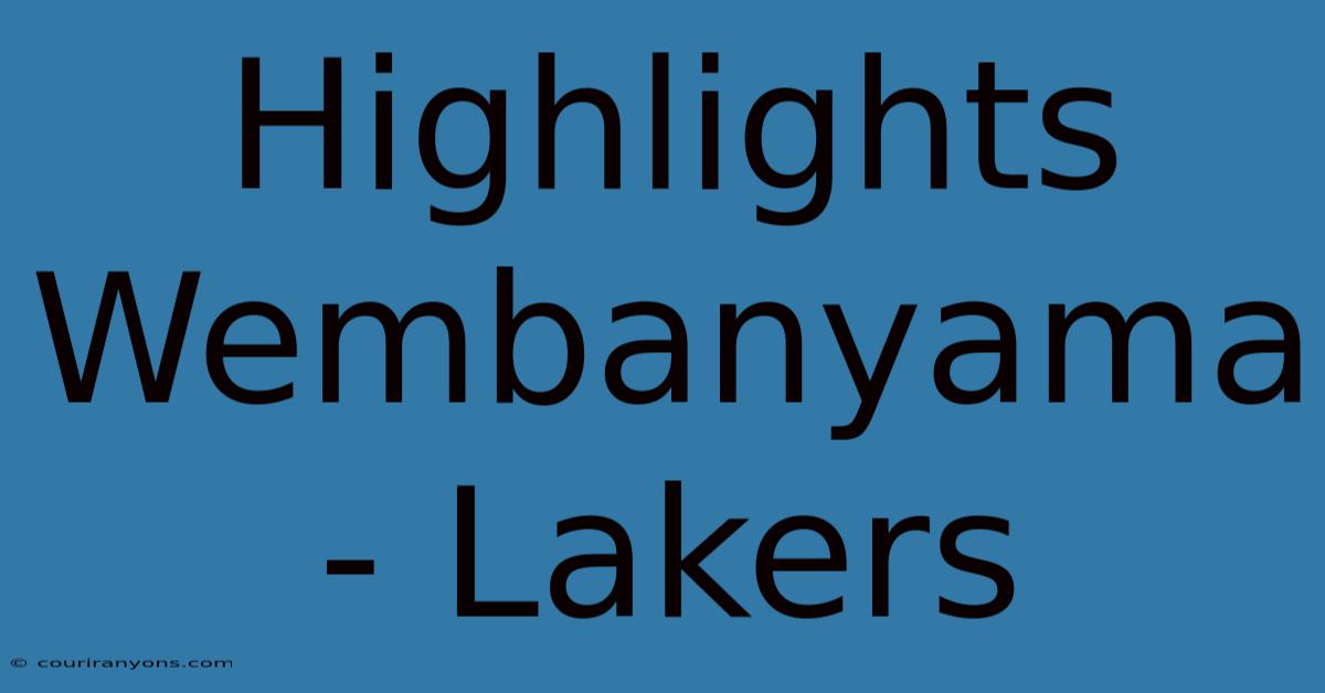 Highlights Wembanyama - Lakers