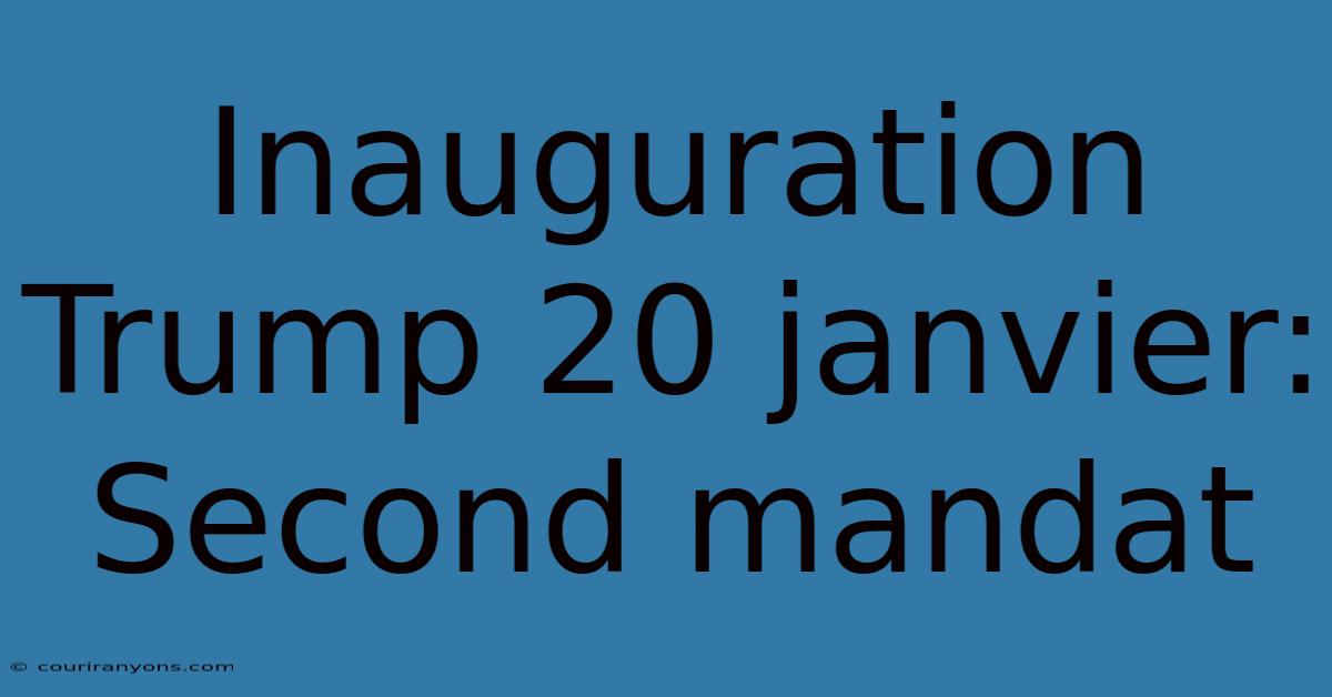 Inauguration Trump 20 Janvier: Second Mandat