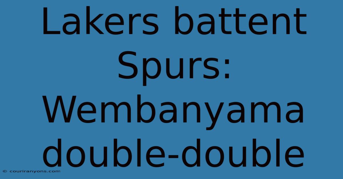 Lakers Battent Spurs: Wembanyama Double-double