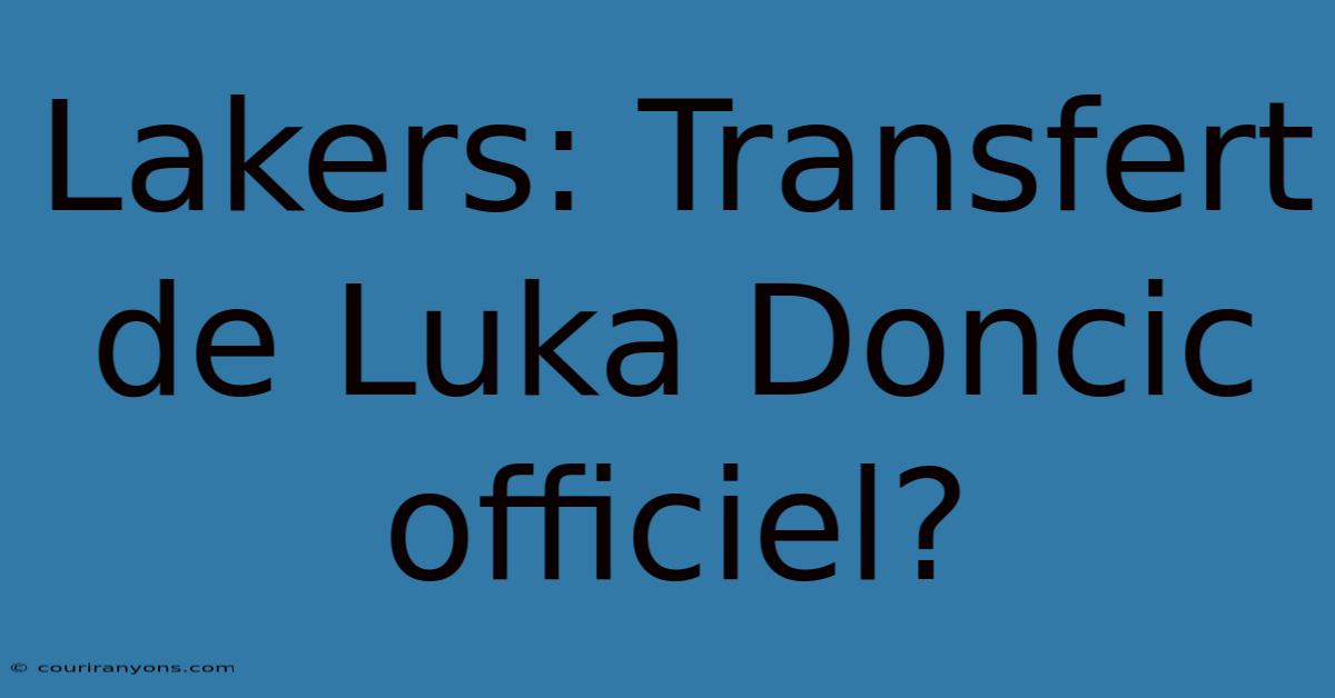 Lakers: Transfert De Luka Doncic  Officiel?