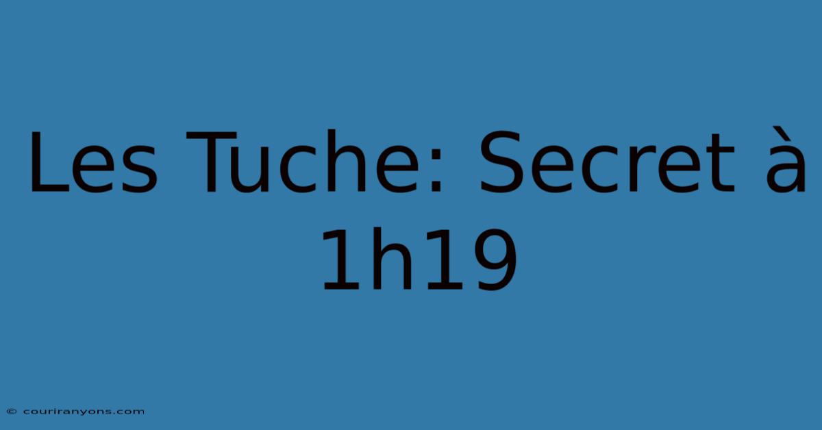 Les Tuche: Secret À 1h19