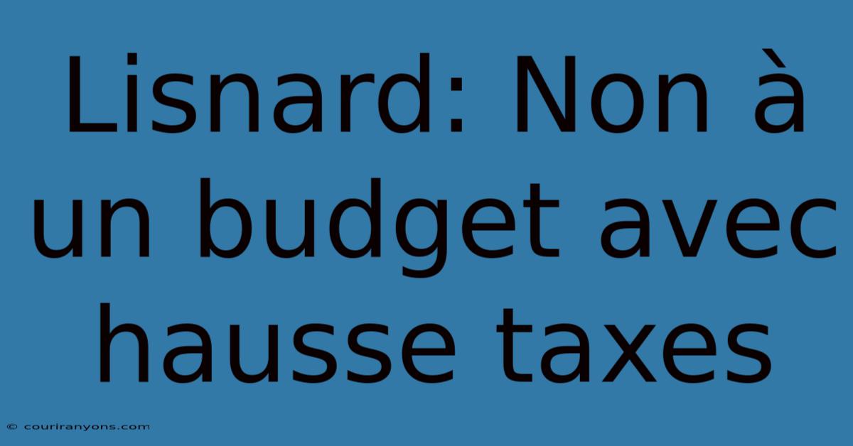 Lisnard: Non À Un Budget Avec Hausse Taxes