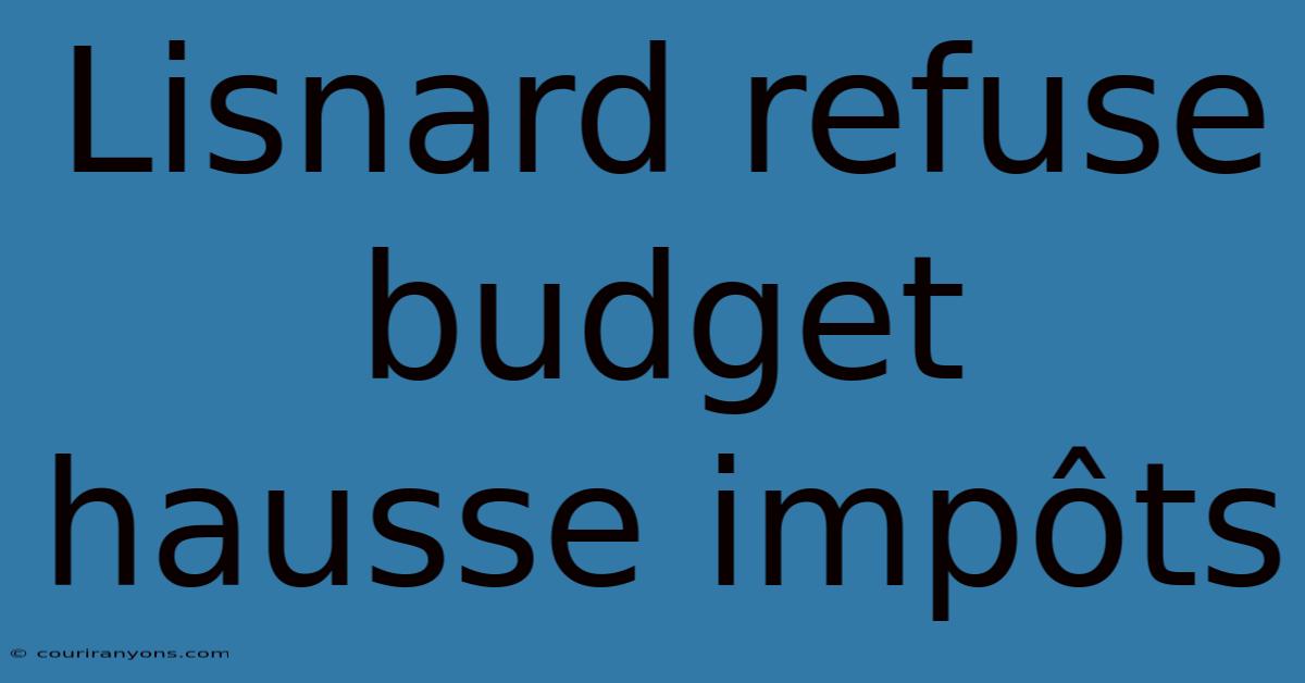 Lisnard Refuse Budget Hausse Impôts