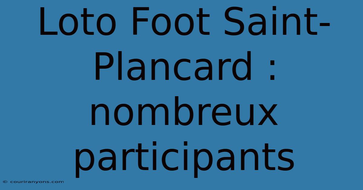 Loto Foot Saint-Plancard : Nombreux Participants