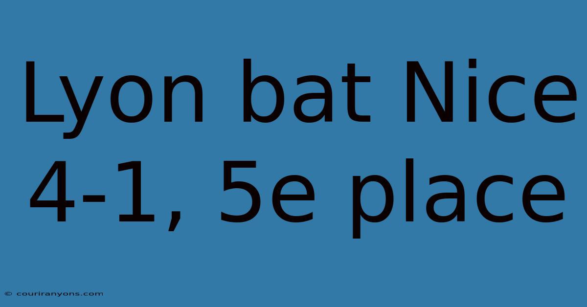 Lyon Bat Nice 4-1, 5e Place