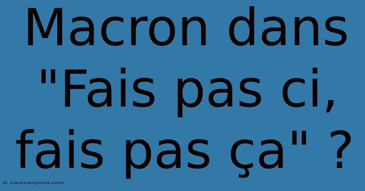 Macron Dans 