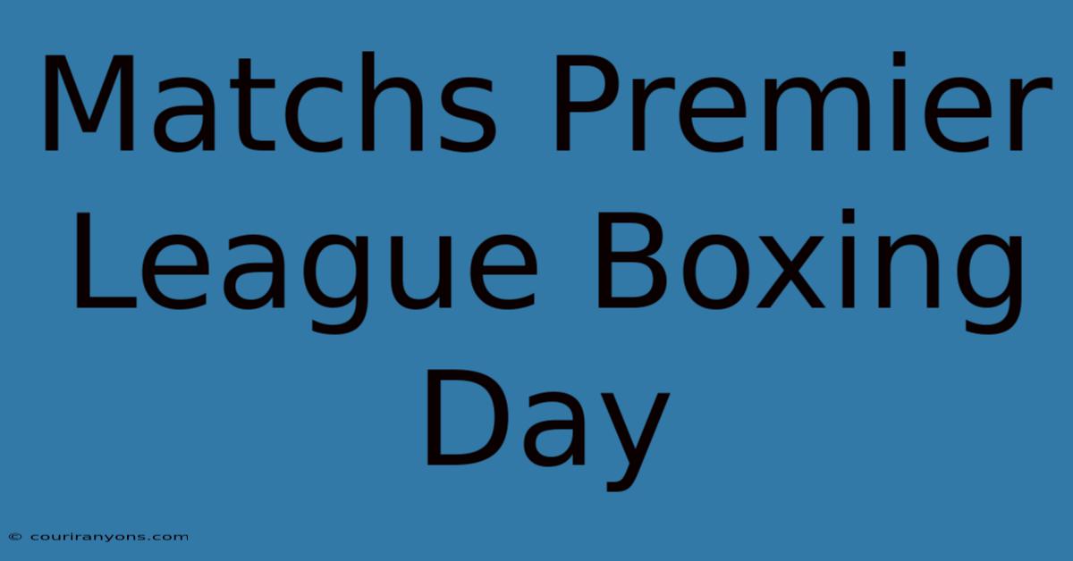 Matchs Premier League Boxing Day