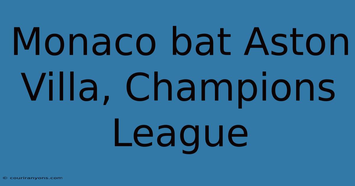 Monaco Bat Aston Villa, Champions League