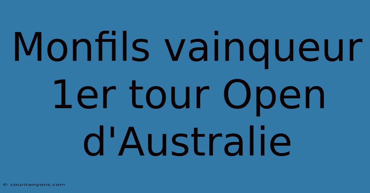 Monfils Vainqueur 1er Tour Open D'Australie