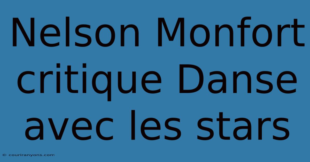 Nelson Monfort Critique Danse Avec Les Stars