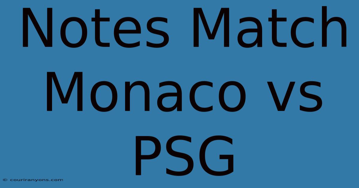 Notes Match Monaco Vs PSG