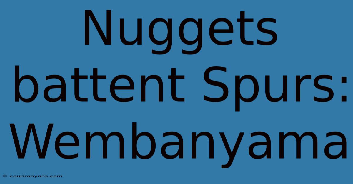 Nuggets Battent Spurs: Wembanyama