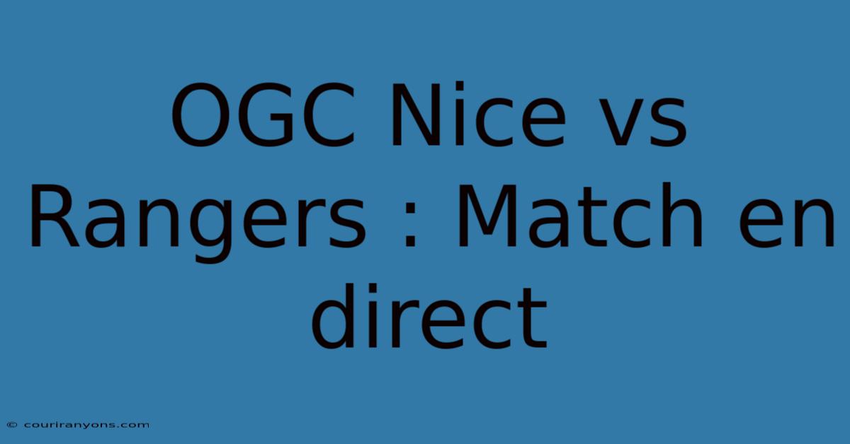 OGC Nice Vs Rangers : Match En Direct