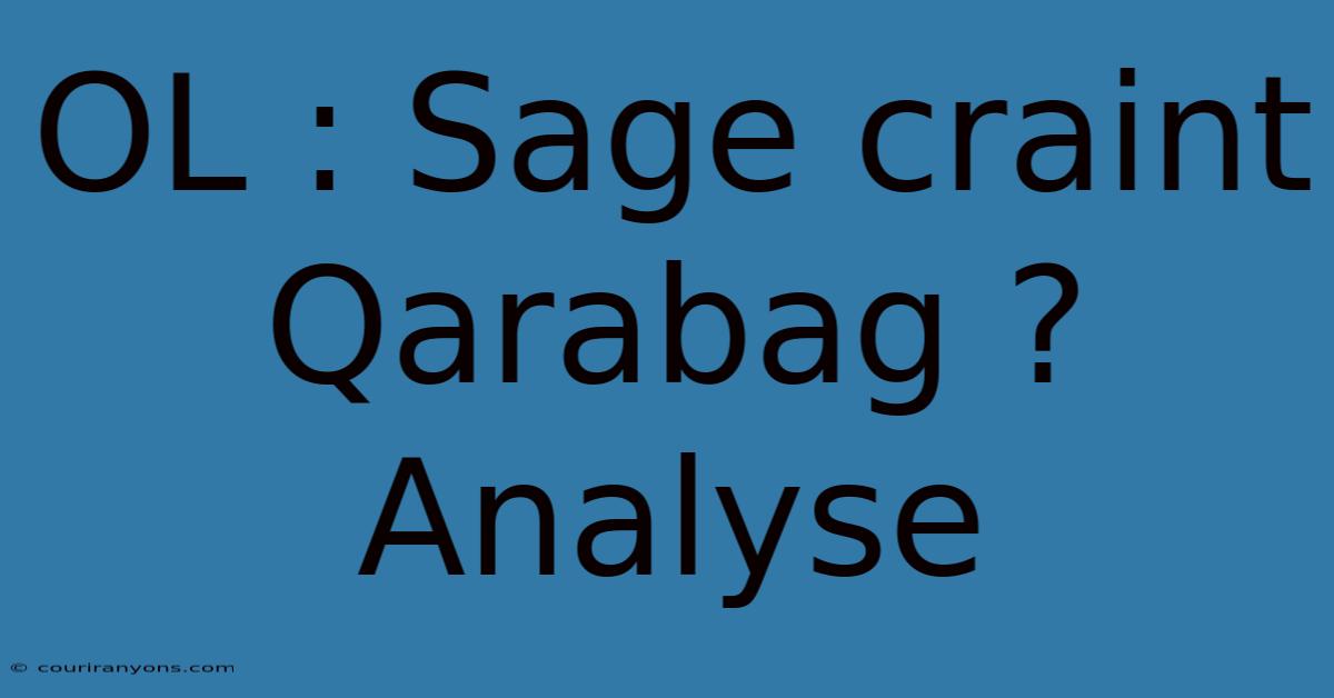 OL : Sage Craint Qarabag ? Analyse