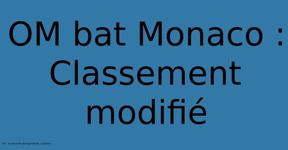 OM Bat Monaco : Classement Modifié