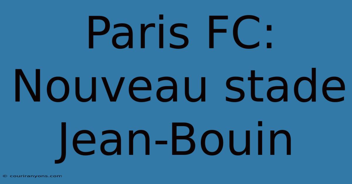 Paris FC: Nouveau Stade Jean-Bouin