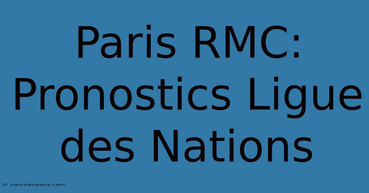 Paris RMC: Pronostics Ligue Des Nations